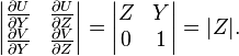 
\begin{vmatrix}
\frac{\partial U}{\partial Y} & \frac{\partial U}{\partial Z} \\
\frac{\partial V}{\partial Y} & \frac{\partial V}{\partial Z} \\
\end{vmatrix}
=
\begin{vmatrix}
Z & Y \\
0 & 1 \\
\end{vmatrix}
= |Z| .
