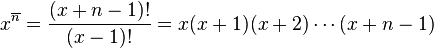 x^{\overline n}=\frac{(x+n-1)!}{(x-1)!}=x(x+1)(x+2)\cdots(x+n-1)