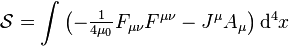 \mathcal{S} = \int \left( -\begin{matrix} \frac{1}{4 \mu_0} \end{matrix} F_{\mu\nu} F^{\mu\nu} - J^\mu A_\mu \right) \mathrm{d}^4 x \,