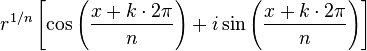 
r^{1/n} \left[ \cos \left( \frac{x+k\cdot 2\pi}{n} \right) + i\sin \left( \frac{x+k \cdot 2\pi}{n} \right) \right]
