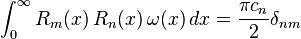 \int_{0}^\infty R_m(x)\,R_n(x)\,\omega(x)\,dx=\frac{\pi c_n}{2}\delta_{nm}