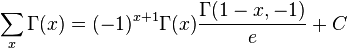 \sum _x \Gamma(x)=(-1)^{x+1}\Gamma(x)\frac{\Gamma(1-x,-1)}e+C