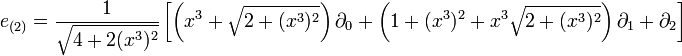 e_{(2)}=\frac{1}{\sqrt{4+2(x^3)^2}}\left[ \left(x^3+\sqrt{2+(x^3)^2}\right)\partial_0+\left(1+(x^3)^2+x^3\sqrt{2+(x^3)^2}\right)\partial_1+\partial_2\right]