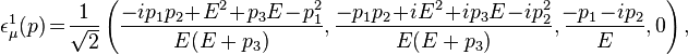 
\epsilon_\mu^1(p) \!= \!{1 \over \sqrt{2}} \left(
{{-i p_1 p_2 \!+\!E^2 \!+\!p_3 E \!-\!p_1^2} \over {E(E + p_3)}},
{{- p_1 p_2 \! + \!iE^2 \! +\!ip_3 E \! - \!ip_2^2 }
\over {E(E + p_3)}},
{{\!-p_1 \!- \!i p_2} \over E}, 0 \right), 