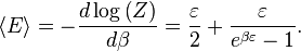 \left\langle E\right\rangle=-\frac{d\log\left(Z\right)}{d\beta}= \frac{\varepsilon}{2} + \frac{\varepsilon}{e^{\beta\varepsilon}-1}.