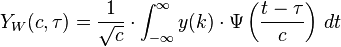 Y_W(c, \tau) = \frac{1}{\sqrt{c}}\cdot\int_{-\infty}^{\infty} y(k) \cdot \Psi\left(\frac{t - \tau}{c}\right)\, dt 