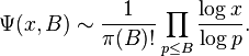  \Psi(x,B) \sim  \frac{1}{\pi(B)!} \prod_{p\le B}\frac{\log x}{\log p}. 