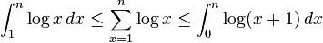  \int_1^n \log x \, dx \leq \sum_{x=1}^n \log x \leq \int_0^n \log (x+1) \, dx