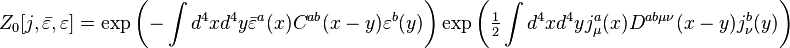 Z_0[j,\bar\varepsilon,\varepsilon]=\exp\left(-\int d^4xd^4y\bar\varepsilon^a(x)C^{ab}(x-y)\varepsilon^b(y)\right)\exp\left(\tfrac{1}{2}\int d^4xd^4yj^a_\mu(x)D^{ab\mu\nu}(x-y)j^b_\nu(y)\right)