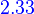 {\color{Blue}~2.33}