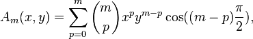 
A_m(x,y) = \sum_{p=0}^m \binom{m}{p} x^p y^{m-p} \cos ((m-p) \frac{\pi}{2}),
