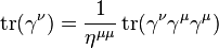 \operatorname{tr}(\gamma^\nu)=\frac{1}{\eta^{\mu\mu}}\operatorname{tr}(\gamma^\nu\gamma^\mu\gamma^\mu)