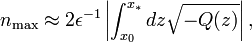 n_\max \approx 2\epsilon^{-1} \left|  \int_{x_0}^{x_{\ast}} dz\sqrt{-Q(z)} \right| , 