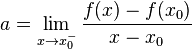 a=\lim_{x\to x_0^-}\frac{f(x)-f(x_0)}{x-x_0}