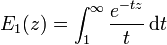 E_1(z)= \int_1^\infty \frac{e^{-tz}}{t}\, {\rm d}t~