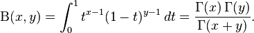 \mathrm{\Beta}(x,y) = \int_0^1 t^{x-1}(1-t)^{y-1}\,dt = \frac{\Gamma(x)\,\Gamma(y)}{\Gamma(x+y)}.