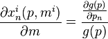 \frac{\partial x^i_n(p,m^i)}{\partial m} = \frac{\frac{\partial g(p)}{\partial p_n}}{g(p)}