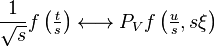 \frac{1}{\sqrt{s}}f\left( \tfrac{t}{s} \right) \longleftrightarrow P_V f\left( \tfrac{u}{s},s\xi \right)