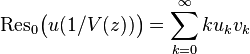 \mathrm{Res_0}\big(u(1/V(z))\big)= \sum_{k=0}^{\infty} ku_k v_k