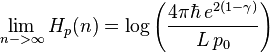 \lim_{n->\infty} H_p(n) = \log\left(\frac{4 \pi \hbar\, e^{2(1-\gamma)}}{ L\, p_0}\right)