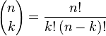 {n \choose k} = \frac{n!}{k!\,(n-k)!}