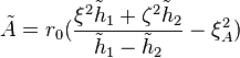 \tilde{A}=r_0(\frac{\xi^2\tilde{h}_1+\zeta^2\tilde{h}_2}{\tilde{h}_1-\tilde{h}_2}-\xi_A^2)
