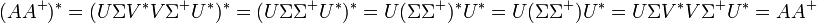 (AA^+)^* = (U\Sigma V^*V\Sigma^+U^*)^* = (U\Sigma\Sigma^+U^*)^* = U(\Sigma\Sigma^+)^*U^* = U(\Sigma\Sigma^+)U^* = U\Sigma V^*V\Sigma^+U^* = AA^+