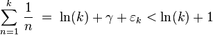 \sum_{n=1}^k\,\frac{1}{n} \;=\; \ln(k) + \gamma + \varepsilon_k < \ln(k) + 1