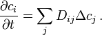 \frac{\partial c_i}{\partial t} =\sum_j D_{ij} \Delta c_j \, .