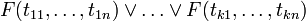 F(t_{11},\ldots,t_{1n}) \vee \ldots \vee F(t_{k1},\ldots,t_{kn})