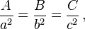 \frac{A}{a^2} = \frac{B}{b^2} = \frac{C}{c^2}\, ,