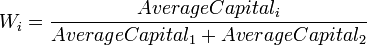 W_i = \frac{Average Capital_i}{Average Capital_1+Average Capital_2}