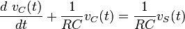 \frac{d\ v_C(t)}{dt} + \frac{1}{RC}v_C(t) = \frac{1}{RC}v_S(t)