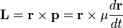 
\mathbf{L} = \mathbf{r} \times \mathbf{p} = \mathbf{r} \times \mu \frac{d\mathbf{r}}{dt}
