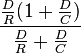 \frac{\tfrac DR(1+\tfrac DC)}{ \tfrac DR + \tfrac DC }