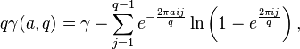 q\gamma(a,q) = \gamma-\sum_{j=1}^{q-1}e^{-\frac{2\pi aij}{q}}\ln\left(1-e^{\frac{2\pi ij}{q}}\right),