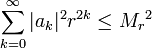 \sum^\infty_{k = 0} |a_k|^2r^{2k} \le {M_r}^2