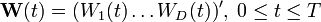 \mathbf{W}(t) = (W_1(t) \ldots W_D(t))', \; 0 \leq t \leq T