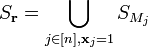  S_\mathbf{r} = \bigcup_{j \in [n], \mathbf{x}_j = 1} S_{M_j} 