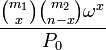 \frac{\binom{m_1}{x} \binom{m_2}{n-x} \omega^x}{P_0}