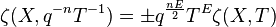 \zeta (X,q^{-n}T^{-1})=\pm q^{\frac {nE}{2}}T^{E}\zeta (X,T)