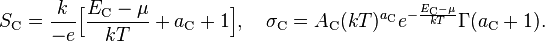 S_{\rm C} = \frac{k}{-e} \Big[ \frac{E_{\rm C} - \mu}{kT} + a_{\rm C} + 1\Big], \quad \sigma_{\rm C} = A_{\rm C} (kT)^{a_{\rm C}} e^{-\frac{E_{\rm C} - \mu}{kT}} \Gamma(a_{\rm C}+1).