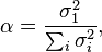 \alpha = \frac{\sigma_1^2}{\sum_i \sigma_i^2},