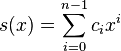 s(x) = \sum_{i = 0}^{n-1}  c_i x^i