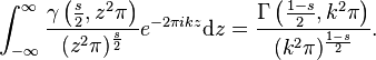 
\int_{-\infty}^\infty \frac {\gamma\left(\frac s 2, z^2 \pi \right)} {(z^2 \pi)^\frac s 2} e^{-2 \pi i k z} \mathrm d z = \frac {\Gamma\left(\frac {1-s} 2, k^2 \pi \right)} {(k^2 \pi)^\frac {1-s} 2}.
