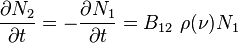 \frac{\partial N_2}{\partial t} = 
-\frac{\partial N_1}{\partial t} =
  B_{12} \ \rho (\nu) N_1 