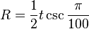 R = \frac{1}{2}t \csc \frac{\pi}{100}