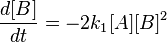 \frac{d [B]}{d t} = -2 k_1[A][B]^2