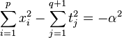 \sum_{i=1}^p x_i^2 - \sum_{j=1}^{q+1} t_j^2 = -\alpha^2