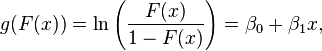 g(F(x)) = \ln \left( \frac{F(x)}{1 - F(x)} \right) = \beta_0 + \beta_1 x ,